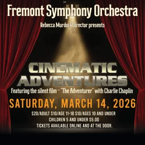 Background is of maroon stage curtain and a spotlight on the text, "Cinematic Adventures. Feauturing the Silent Film, "The Adventurer" with Charlie Chaplin. Scored and directed by Andrew Greene. Orange text says, Saturday, March 14, 2026 7 p.m. LVHS Auditorium