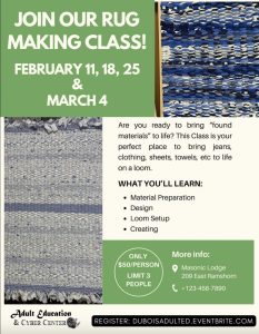 Events text saying, " Join our rug making class! February 11,18,25 and March 4. Are you ready to bring "found materials" to life? This class is your perfect place to bring jeans, clothing, sheets, towels, etc to life on a loom."