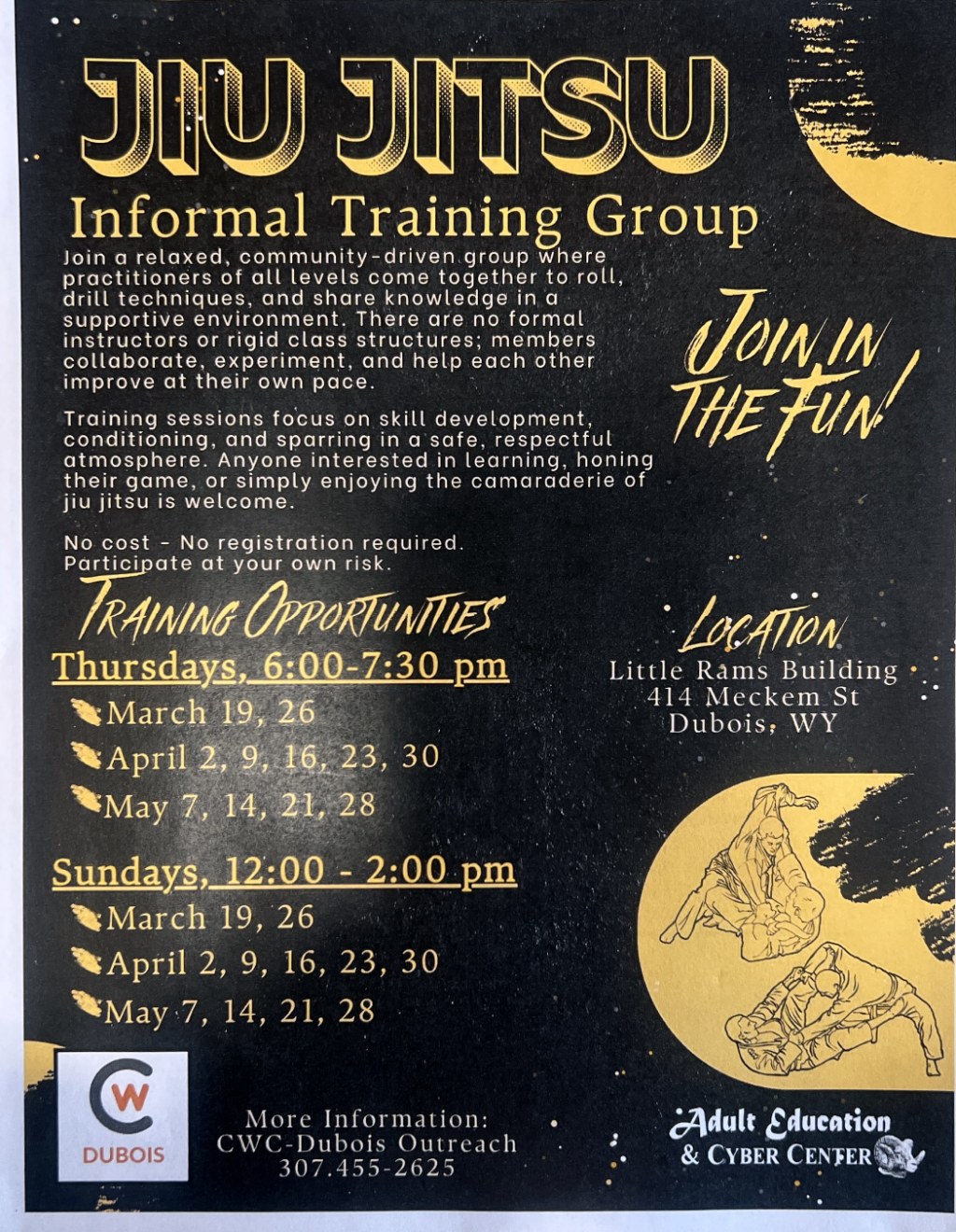 Sundays 12 to 2 p.m. Thursdays 6 to 7:30 p.m. Little Rams Building. 414 Meckem St., Dubois. Join a relaxed community driven Jiu Jitsu group to focus on skill development and sparring in a safe atmosphere. No registration required.