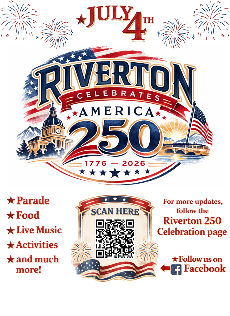 Riverton celebrates America's 250th anniversary with a parade, food, live music, activities, and more! in Wind River Country.