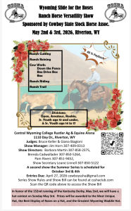 May 2, 3 Versatility Ranch Horse Show in Riverton. “Wyoming Slide for the Roses” is a two-day All Breed Versatility Show with Herdwork, Reining, Cow Work, Ranch Riding and Trail classes. Entry information at CSSHAclub.com. Central Wyoming College Rustler Ag/Equine Complex. 1110 Day Drive. Riverton.